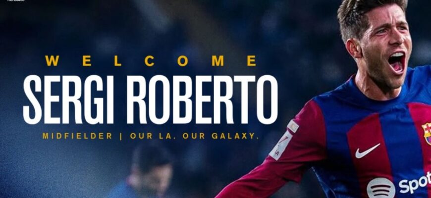 Serhi Roberto "Barselona"ni tark etib, "Los-Anjeles Gelaksi"ga o'tdi.